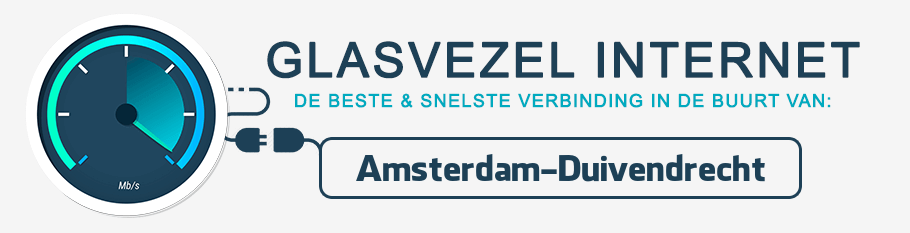 glasvezel internet Amsterdam-Duivendrecht