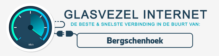 glasvezel internet Bergschenhoek