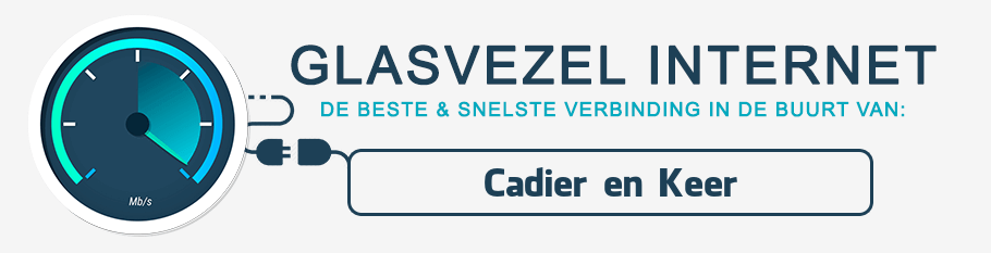 glasvezel internet Cadier en Keer